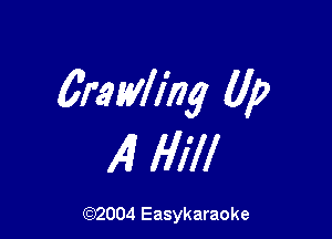 Gretyllhg (1p

14) Hill

(92004 Easykaraoke