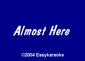 Allmsf Here

(92004 Easykaraoke