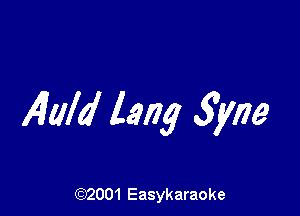 41110' Lang 52mg

(92001 Easykaraoke