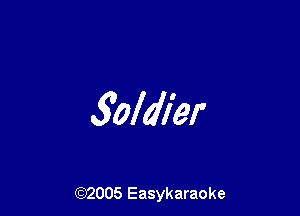 5oldl'er

(92005 Easykaraoke