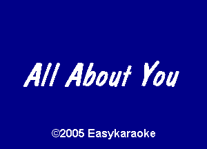 All! Albaaf MM

(92005 Easykaraoke