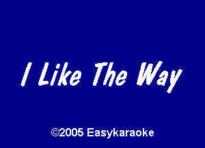 l me me My

(92005 Easykaraoke