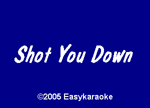 560i Vol! Dom

(92005 Easykaraoke