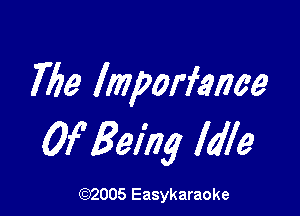 7719 lmporfmce

010831779 Idle

(152005 Easykaraoke