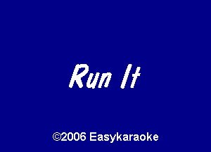 1?!!!) If

(92006 Easykaraoke