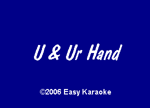 (l g llr Hand

W006 Easy Karaoke