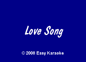 10 V6 Song

(D 2008 Easy Karaoke