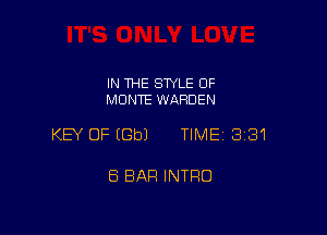 IN THE STYLE 0F
MONTE WARDEN

KEY OF EGbJ TIME13181

Ei BAR INTRO