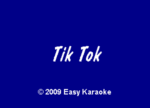77k 70k

Q) 2009 Easy Karaoke