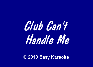 67W 62w 7

Handle Me

Q) 2010 Easy Karaoke