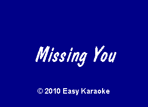 Mlksl'ng KM

Q) 2010 Easy Karaoke