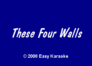 Mesa four Mllg

Q) 2008 Easy Karaoke