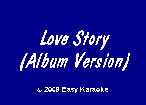 lo V9 .9017!

MMWII Verglbn)

Q) 2009 Easy Karaoke