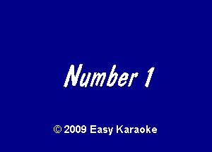 lVaMer l

Q) 2009 Easy Karaoke