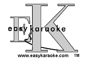 e Ur o(e

www.easykaraoke.com TM