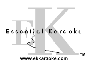 Essential Karaoke

QX

X.

.E-
--..--

TM
www.ekkaraoke.com