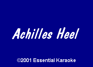 40Mles' Heel

(972001 Essential Karaoke