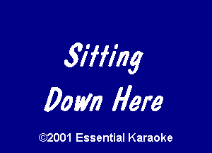 3I'fflhg

00am Here

(972001 Essential Karaoke