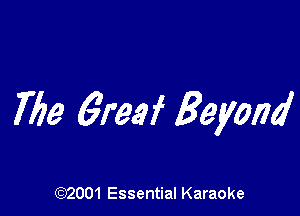 769 6rle Beyond

(972001 Essential Karaoke