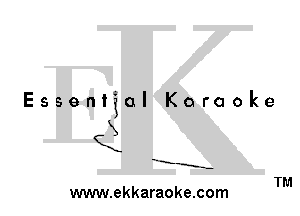 EssenFal Karaoke

1
QX

X.

E-E

TM
www.ekkaraoke.com