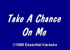 Take AI 6773009

011 Me

CQ1999 Essential Karaoke