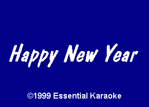 Happy New Veer

CQ1999 Essential Karaoke