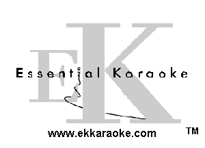 Essenf

C.

.1

3
X

-.

a I

Karaoke

.E-

www.ekkaraoke.com TM