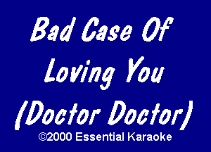 33d 6.999 0f
loving you

(Docfor Doefar)

(3332000 Essential Karaoke