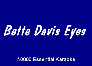 gaffe 0.9 Vie fyeg

(972000 Essential Karaoke