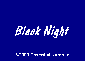 Black 14!in

(972000 Essential Karaoke