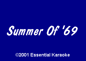 9ammer 0F '6 9

(Q2001 Essential Karaoke