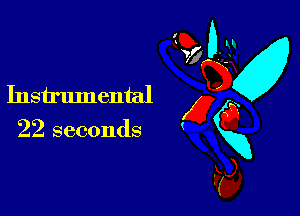 Instrument? g a
22 seconds K
C?