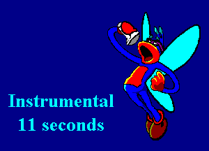 Instrumental
11 seconds