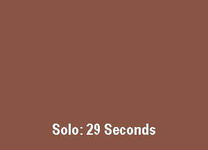 Solar 29 Seconds