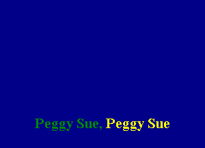Peggy Sue, Peggy Sue