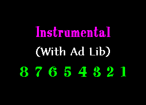 Instrumental
(With Ad Lib)

87654321