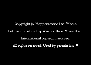 Copyright (c) Happmstanoc Lvd.f1-Iar1ia
Both adminismvod by Wm Bros. Music Corp.
Inmn'onsl copyright Banned.

All rights named. Used by pmm'ssion. I