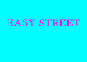 EASY STREET