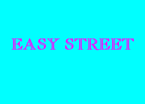 EASY STREET