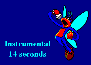 Instrumental
14 seconds