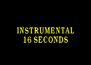 INSTRUMENTAL

IGSECONDS