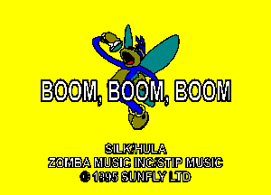 SILK'HULA
ZOMBA MUSIC INCISTIP MUSIC
' 19395 SUNFLY -TD