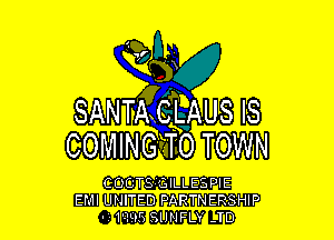 h

SANTngLgAus IS

COMINGnTsO TOWN

COCTSGILLESPIE
EM! UNITED PARTNERSHIP
- 10.95 SIJNFLY -TD