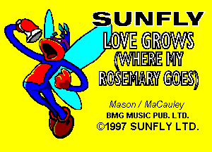 KK m EUJNLE'LW
WSQ LOVE GROWS
iWHERE MY

8Q ROSEMARY 6051

v9