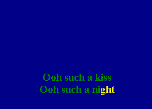 0011 such a kiss
0011 such a night