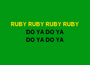 RUBY RUBY RUBY RUBY