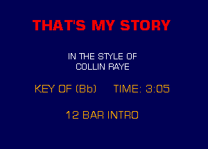 IN THE STYLE 0F
COLLIN RAYE

KEY OF EBbJ TIME13105

12 BAR INTRO