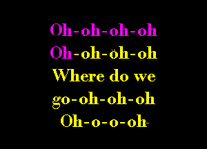 Or- or- or- 0?
Or- of. or- or
45-96 mo 20

mo- OK. Or- cr
OW- o- o- or.