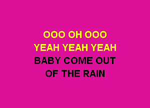 000 CH 000
YEAH YEAH YEAH