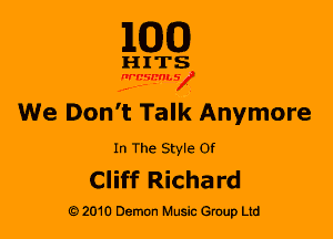 M30

HITS

WBSMV

We Don't Talk Anymore

In The Style Of

Cliff Richa rd

2010 Demon Music Gruup Ltd